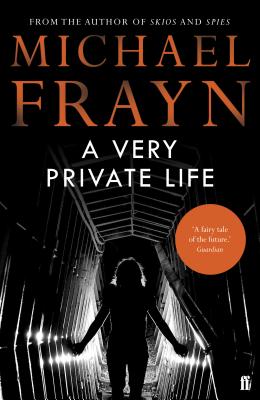A Very Private Life - Frayn, Michael