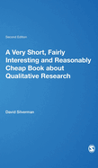 A Very Short, Fairly Interesting and Reasonably Cheap Book About Qualitative Research