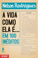 A vida como ela ?... em 100 in