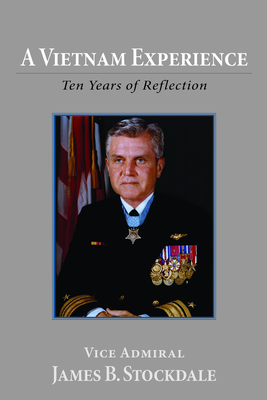 A Vietnam Experience: Ten Years of Reflection - Stockdale, James B