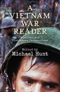 A Vietnam War Reader: American and Vietnamese Perspectives
