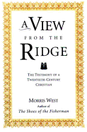A View from the Ridge: The Testimony of a Twentieth-Century Christian - West, Morris L