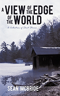 A View of the Edge of the World: A Collection of Short Stories