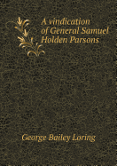 A Vindication of General Samuel Holden Parsons