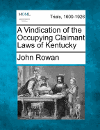 A Vindication of the Occupying Claimant Laws of Kentucky