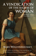A Vindication of the Rights of Woman: Abridged, with Related Texts
