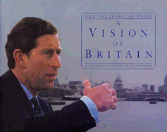 A Vision of Britain - Prince of Wales, HRH, and H R H Charles the Prince of Wales, and Charles