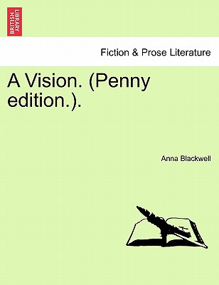 A Vision. (Penny Edition.). - Blackwell, Anna