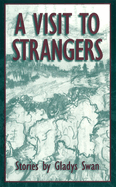 A Visit to Strangers: Stories