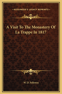 A Visit to the Monastery of La Trappe in 1817