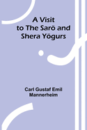 A Visit to the Sar and Shera Ygurs