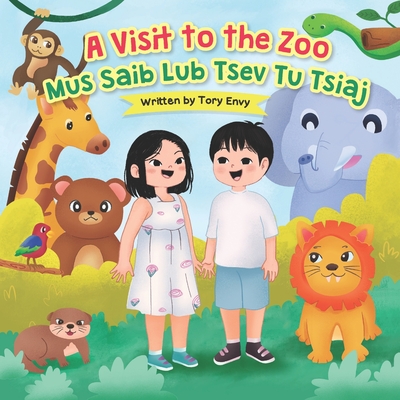 A Visit to the Zoo - Mus Saib Lub Tsev Tu Tsiaj: White Hmong - Envy, Tory