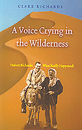 A Voice Crying in the Wilderness: Hubert Richards: What Really Happened?
