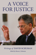 A Voice for Justice: Writings of David Schuman