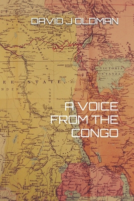 A Voice from the Congo - Oldman, David J