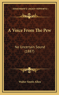 A Voice from the Pew: No Uncertain Sound (1887)