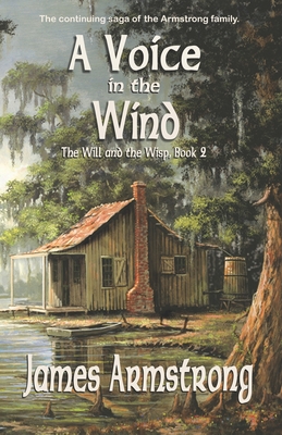 A Voice in the Wind (The Will and the Wisp Book 2) - Armstrong, James D