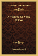 A Volume of Verse (1906)