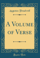 A Volume of Verse (Classic Reprint)