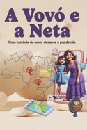 A Vov e a Neta: Uma histria de amor durante a pandemia
