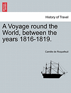 A Voyage Round the World, Between the Years 1816-1819