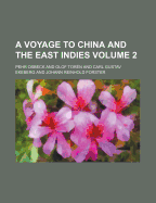 A Voyage to China and the East Indies Volume 2