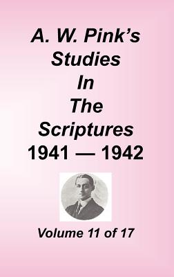 A. W. Pink's Studies in the Scriptures, Volume 11 - Pink, Arthur W