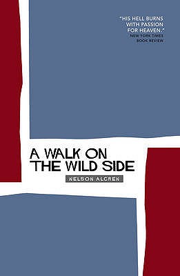 A Walk On The Wild Side - Algren, Nelson, and Flanagan, Richard (Introduction by)