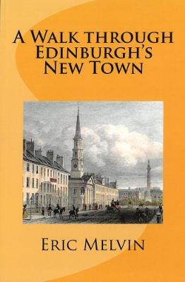 A: Walk Through Edinburgh's New Town - Melvin, Eric