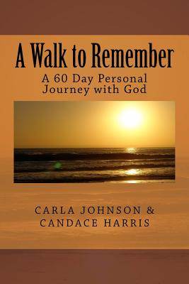 A Walk to Remember - Johnson, Carla M, and Edwards, Candace E