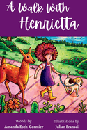 A Walk with Henrietta