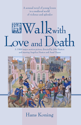 A Walk with Love and Death - Koning, Hans