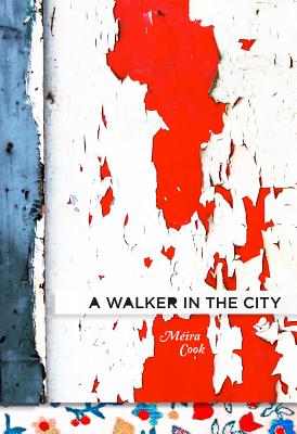 A Walker in the City - Cook, Mira