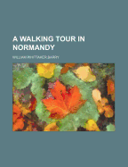 A Walking Tour in Normandy