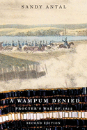 A Wampum Denied: Procter's War of 1812, Second Edition Volume 191