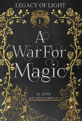 A War For Magic - Lynn, M, and Bryan, Michelle