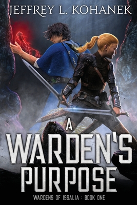 A Warden's Purpose - Kohanek, Jeffrey L