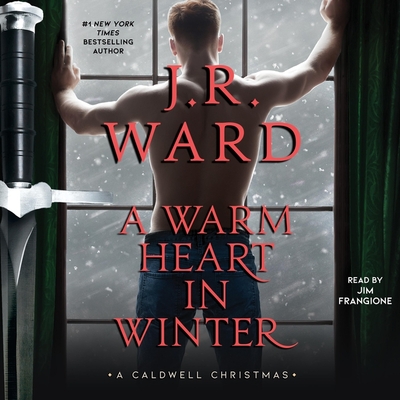 A Warm Heart in Winter: A Caldwell Christmas - Frangione, Jim (Read by), and Ward, J R