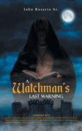 A Watchman's Last Warning