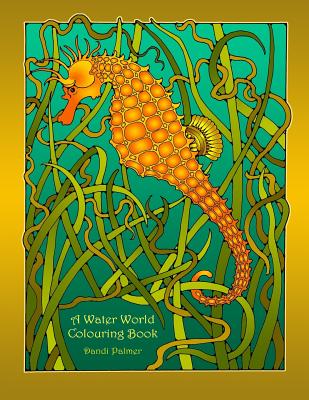A Water World Colouring Book - Palmer, Dandi