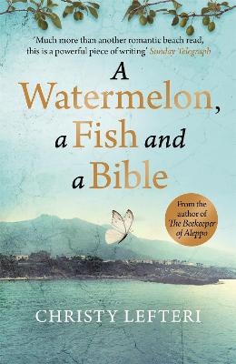 a watermelon fish and a bible proof christy lefteri