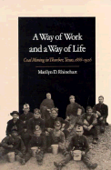 A Way of Work and a Way of Life: Coal Mining in Thurber, Texas, 1888-1926