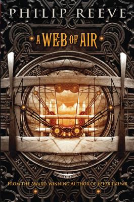 A Web of Air - Reeve, Philip