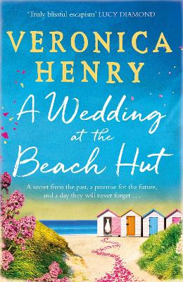 A Wedding at the Beach Hut: The feel-good read of the summer from the Sunday Times top-ten bestselling author - Henry, Veronica