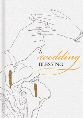 A Wedding Blessing - Poltarnees, Welleran, and Blue Lantern Studio (Compiled by)