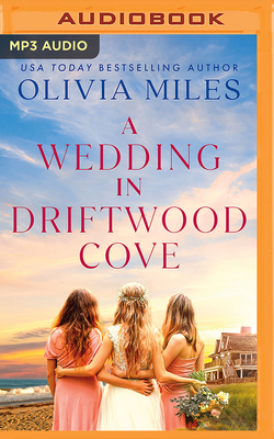 A Wedding in Driftwood Cove - Miles, Olivia, and Johnson, Amy J (Read by)