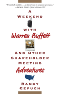 A Weekend with Warren Buffett: And Other Shareholder Meeting Adventures