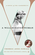 A Well-Behaved Woman: the New York Times bestselling novel of the Gilded Age