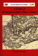 A Welsh Heritage Series:10. Study of Montgomeryshire Place-Names