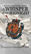 A Whisper After Midnight: The Northern Crusade Book III